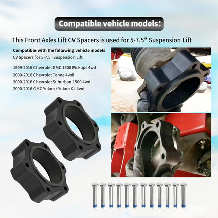 CV Spacers for 5-7.5" Suspension Lift,Front Axles Lift kit Compatible with 99-16 Chevrolet GMC 1500 Pickups 4wd,00-16 Tahoe Suburban 4wd -