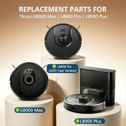 G8000 Max Replacement Parts, or Tikom G8000 Max, L8000 Plus, 2025 Year L8000 Pro Robot Vacuum, Accessories Include 2 Main Brushes, 6 Side Brushes, 6 HEPA ilters, 6 Mop Pads